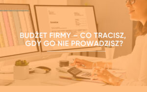 budżet firmy jak go prowadzić